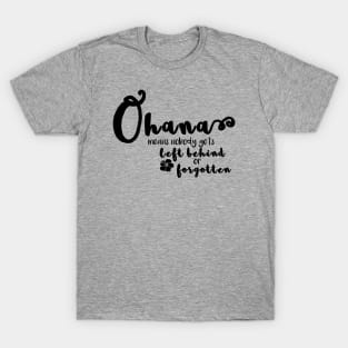 Ohana means T-Shirt
